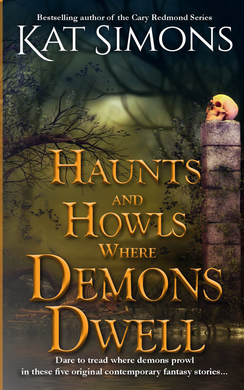 Haunts and Howls Where Demons Dwell