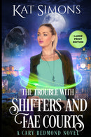 The Trouble with Shifters and Fae Courts