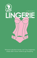 Lingerie. Girls guide to Lingerie (Purse Size)