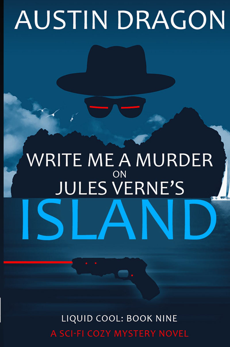 Write Me a Murder on Jules Verne's Island: A Sci-Fi Cozy Mystery Novel (Liquid Cool, Book 9)