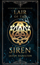 Lair of the Siren - An Arthurian Fairytale Retelling