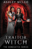 Traitor Witch, The Bonegates Series