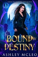 Bound by Destiny, Coven of Shadows and Secrets