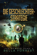 The Gender Game 6: Die Geschlechterstrategie