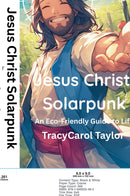 Jesus Christ Solarpunk