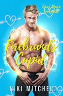 Firebrand's Cupid (Love's Magic Book 3 LARGE PRINT) 