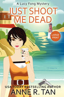 Just Shoot Me Dead (Large Print)