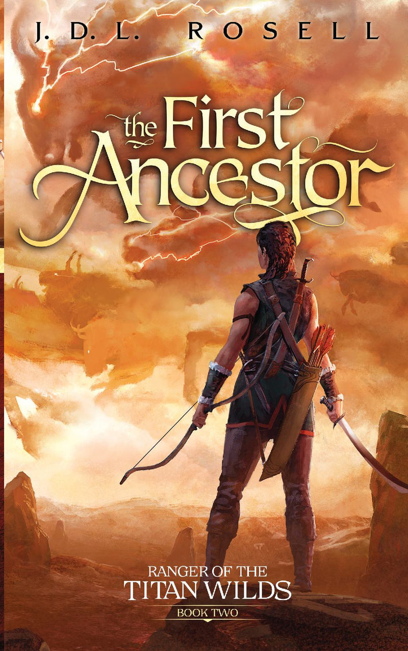 The First Ancestor: An Epic Fantasy Novel (Ranger of the Titan Wilds, Book 2)