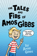  The Tales and Fibs of Amos Gibbs