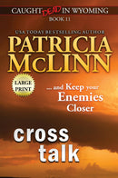 Cross Talk: Large Print
