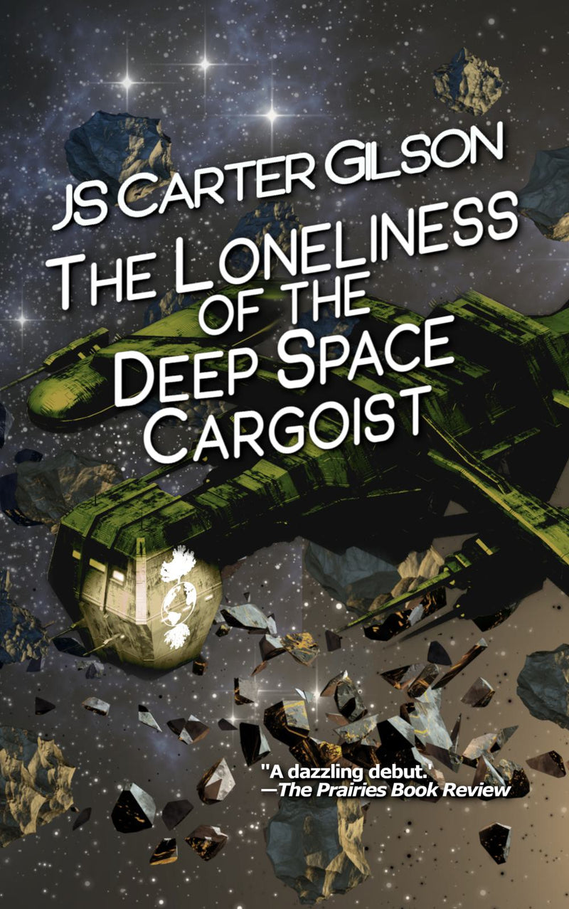 The Loneliness of the Deep Space Cargoist: The Deep Space Cargoist 1