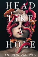 Head Like a Hole: A Novel of Horror