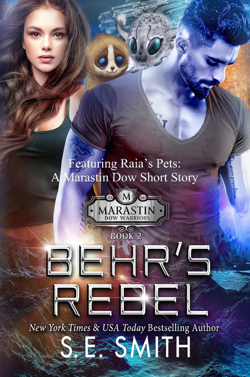 Behr’s Rebel featuring the prequel Raia’s Pets: Marastin Dow Book 2
