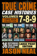 True Crime Case Histories - (Books 7, 8, & 9) LARGE PRINT