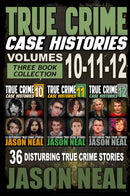 True Crime Case Histories - (Books 10, 11, & 12)
