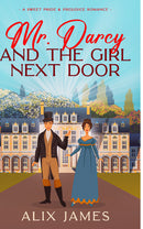 Mr. Darcy & the Girl Next Door