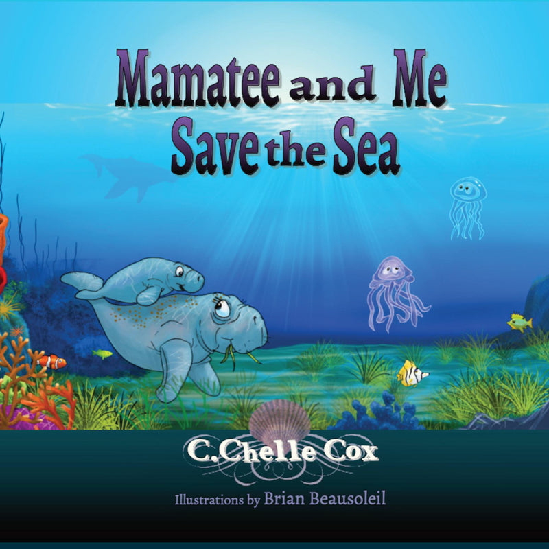 Mamatee and Me Save the Sea