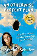 An Otherwise Perfect Plan - A Novel of Mystery, Love, and of Chocolate that Defies Description
