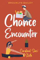 Chance Encounter: Cardinal Sins: Sloth		