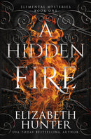 A Hidden Fire - Elemental Mysteries Book One