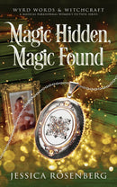 Magic Hidden, Magic Found; Wyrd Words & Witchcraft, Book 1