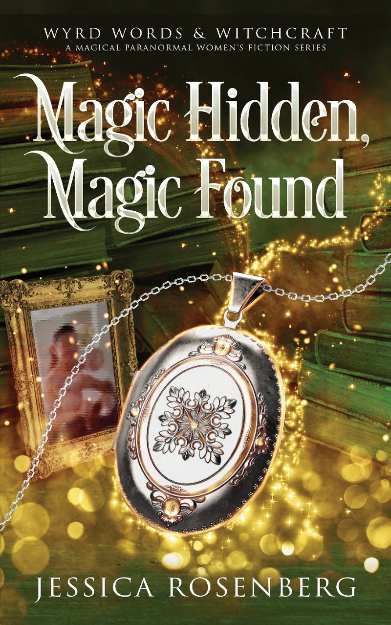 Magic Hidden, Magic Found; Wyrd Words & Witchcraft, Book 1