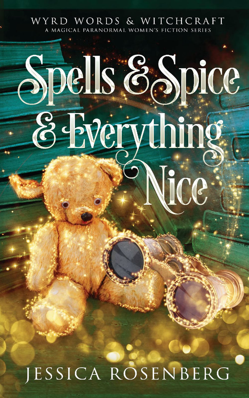 Spells & Spice & Everything Nice - Wyrd Words & Witchcraft, Book 4