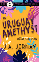 The Uruguay Amethyst (An Ainsley Walker Gemstone Travel Mystery)