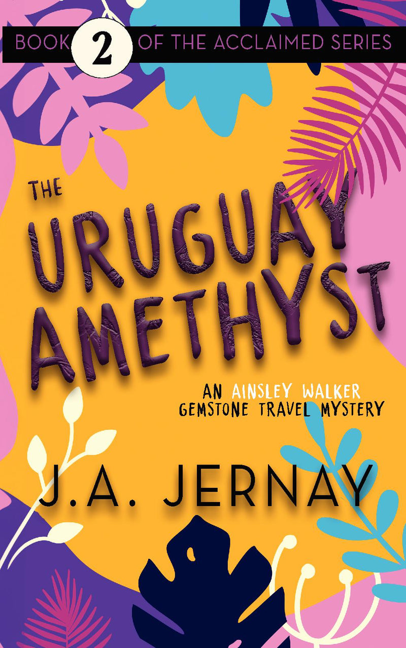 The Uruguay Amethyst (An Ainsley Walker Gemstone Travel Mystery)