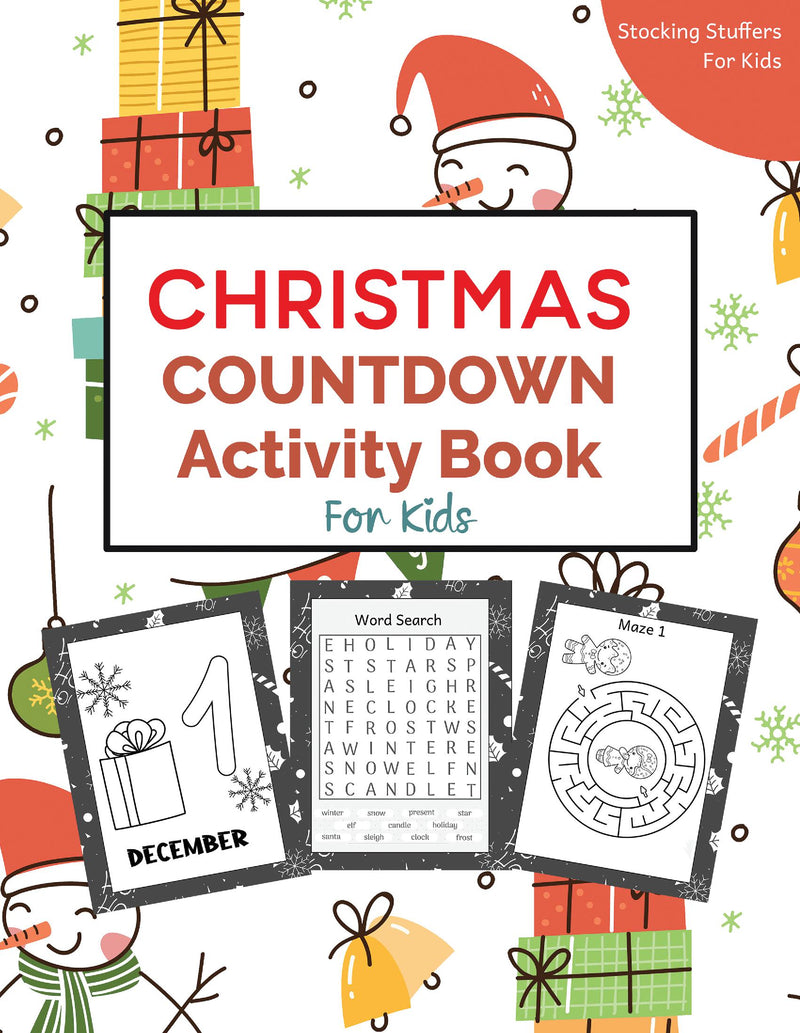 Christmas Countdown Activity Book for Kids: Advent Calendar 2023: Colouring Pages, Mazes, Word Searches, Connect the Dots and More!