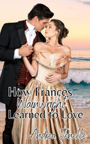 How Frances Wainwright Learned to Love - Wainwright Sisters Book 2