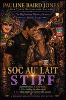 Soc Au’ Lait Stiff: The Big Uneasy 9