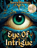 Eye Of Intrigue