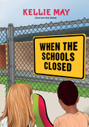 When The Schools Closed