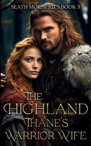 The Highland Thane's Warrior Wife