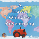 A Tractor Who Goes Adventuring