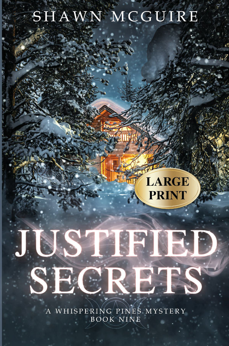 Justified Secrets (large print) - A Whispering Pines Mystery, Book 9