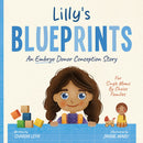 Lilly's Blueprints: A (Embryo) Donor Conception Story for Single Moms By Choice Families
