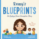 Remy's Blueprints: A (Embryo) Donor Conception Story for Mom/Dad Families