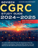 CGRC Study Guide 2024-2025: All in One CGRC Exam Prep for the Governance Risk and Compliance Certification. Featuring CGRC Review Test Prep Material and 500 CGRC Exam Practice Question and Answer.