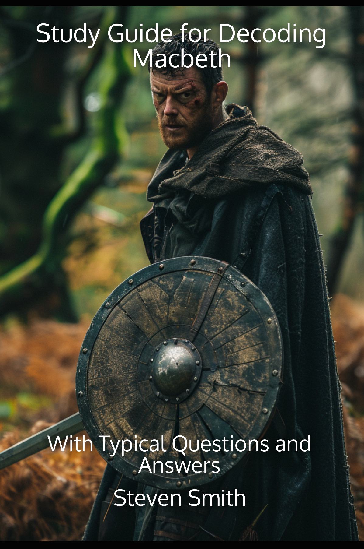 Study Guide for Decoding Macbeth - With Typical Questions and Answers