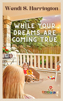 While Your Dreams Are Coming True