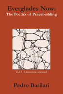 Everglades Now: The Poetics of Peacebuilding (Vol.3)