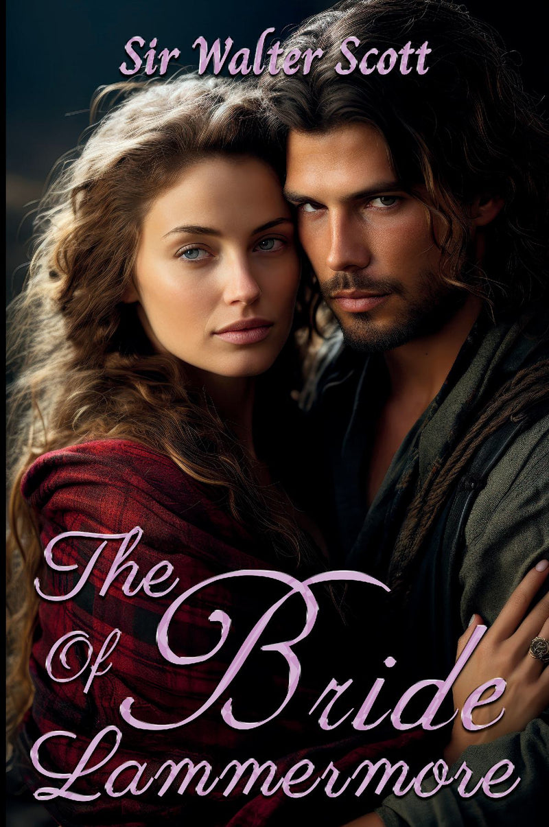 The Bride Of Lammermore - Classic Literature