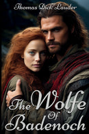 The Wolf Of Balenoch - Classic Literature