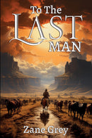To The Last Man - Classic Literature