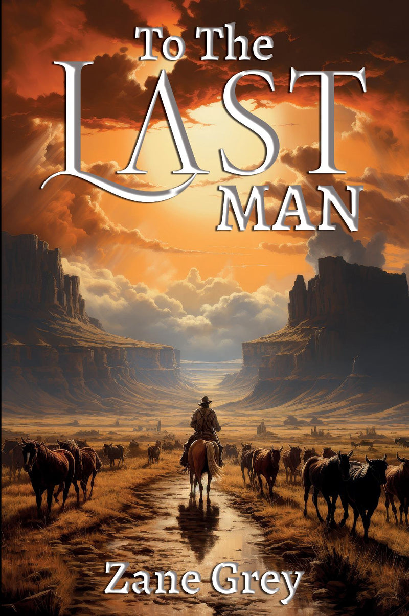 To The Last Man - Classic Literature