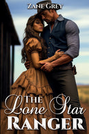 The Lone Star Ranger - Classic Literarure