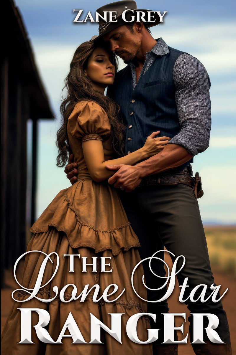 The Lone Star Ranger - Classic Literarure