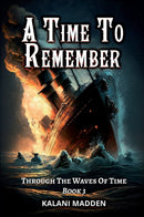 A Time To Remember - Through The Waves Of Time Book 3